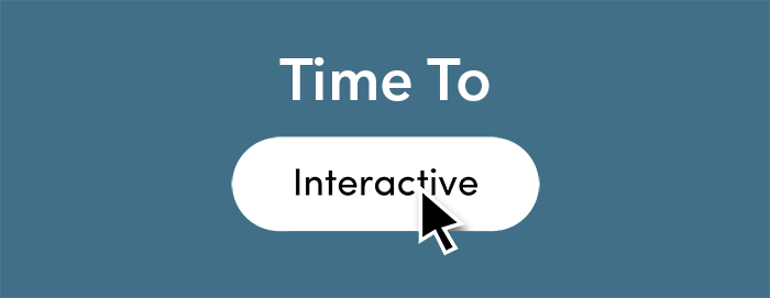 Time To Interactive