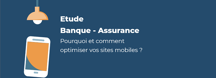 Etude performance mobile sites web Banque Assurance