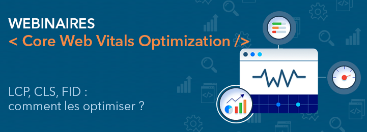 Core Web Vitals de Google - Webinaires