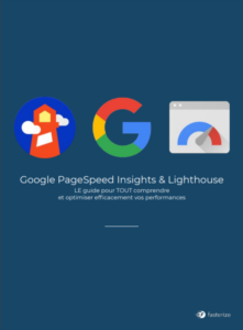 Livre blanc : PageSpeed Insights et Lighthouse