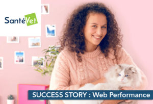 Success Story E-commerce : Web Performance SantéVet