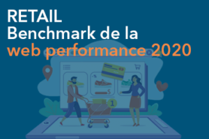 Etude web performance : benchmark retail 2020