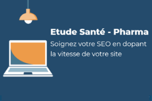 Etude web performance Santé Pharma