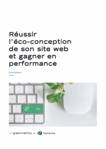 Réussir l'écoconception de son site web et gagner en performance