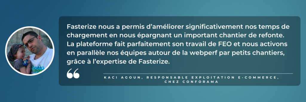 Citation Kaci Agoun, responsable exploitation e-commerce chez Conforama