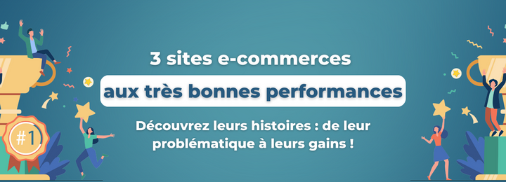 3 sites e-commerces aux très bonnes performances