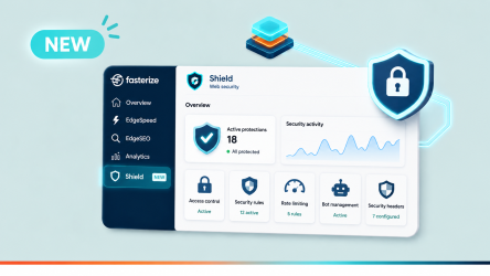 Interface Fasterize Shield présentant le pilotage des protections web, des règles de sécurité, du rate limiting et des bots.